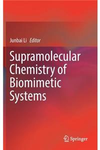 Supramolecular Chemistry of Biomimetic Systems