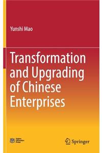 Transformation and Upgrading of Chinese Enterprises