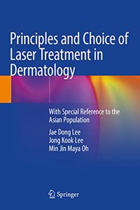 Principles and Choice of Laser Treatment in Dermatology