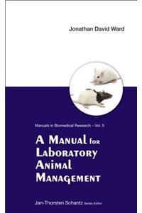 Manual for Laboratory Animal Management