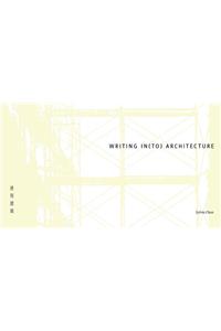 Writing In(to) Architecture - China's Architectural Design and Construction Since 1949