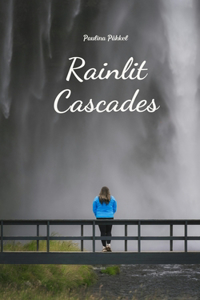 Rainlit Cascades