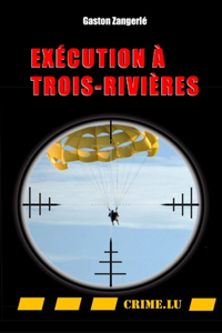 Excécution à Trois-Rivières