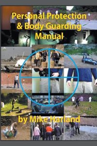 Personal Protection And Body Guarding Manual