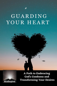 Guarding Your Heart