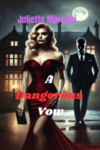 Dark Mafia Romance Novel - A Dangerous Vow