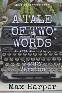 A Tale of Two Words (Nappy Version)