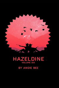 Hazeldine Volume Six