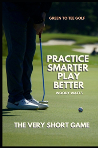 Practive Smarter - Play Better
