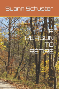 Reason to Retire