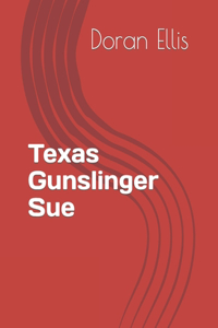 Texas Gunslinger Sue