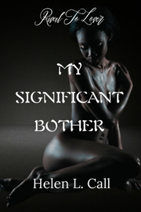 My Significant Bother