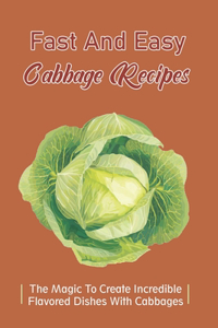 Fast And Easy Cabbage Recipes