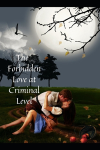 The Forbidden Love at Criminal Level