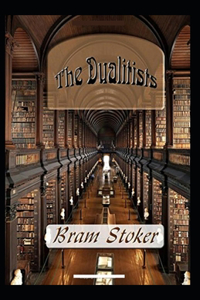 The Dualitists (Illustrated edition)