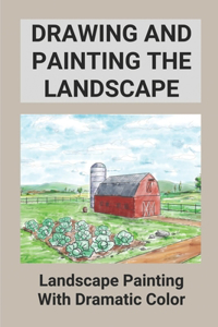 Drawing And Painting The Landscape