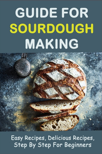 Guide For Sourdough Making