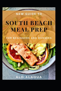 New Guide To South Beach Meal Prep For Beginners And Dummies