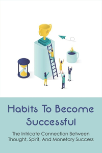 Habits To Become Successful