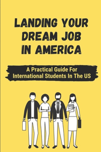 Landing Your Dream Job In America