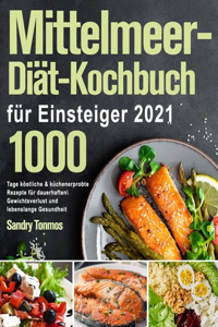 Mittelmeer-Diät-Kochbuch für Einsteiger 2021