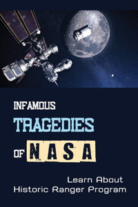 Infamous Tragedies Of NASA