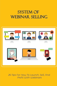 System Of Webinar Selling