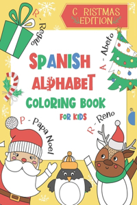 Spanish Alphabet Coloring Book for Kids: Christmas Edition: Color and Learn the Spanish Alphabet and Words (Includes Translation and Pronunciation) - A BONUS Christmas Coloring Board Game I