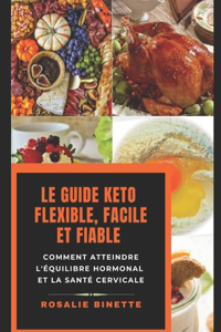 Le Guide Keto Flexible, Facile Et Fiable