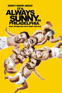 Didn't Know About It's Always Sunny in Philadelphia