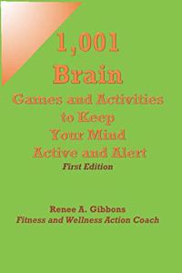 1,001 Brain Games and Activities to Keep Your Mind Active and Alert