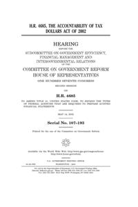 H.R. 4685, the Accountability of Tax Dollars Act of 2002