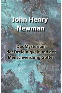 Das Mysterium der Dreieinigkeit und der Menschwerdung Gottes