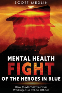 Mental Health Fight Of The Heroes in Blue