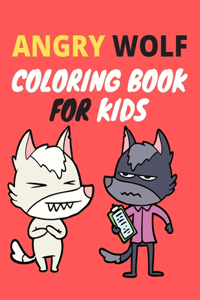 Angry Wolf Coloring Book For Kids