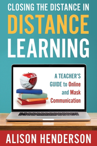 Closing the Distance in Distance Learning