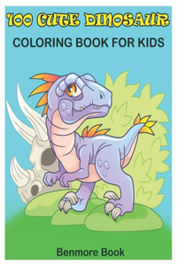 100 Cute Dinosaur Coloring Book for Kids