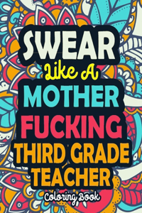 Swear Like A Mother Fucking Third Grade Teacher