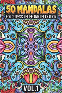 50 Mandalas for Stress Relief and Relaxation Volume 1