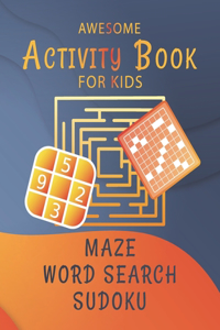 Awesome Activity Book for Kids - Word Search - Maze - Sudoku