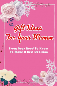 Gift Ideas For Your Women