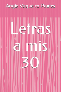 Letras a mis 30