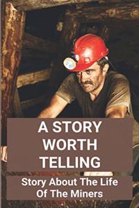 A Story Worth Telling