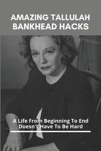 Amazing Tallulah Bankhead Hacks