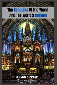 Religions Of The World And The World's Culture