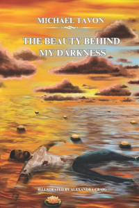 Beauty Behind my Darkness