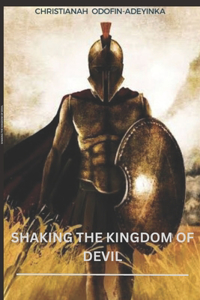 Shaking the kingdom of devil