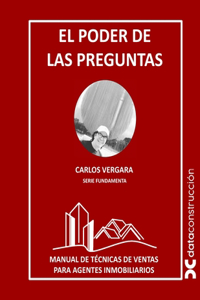Poder de las Preguntas: Manual de Técnicas de Ventas para Agentes Inmobiliarios
