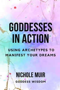 Goddesses in Action