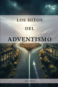 Hitos del Adventismo